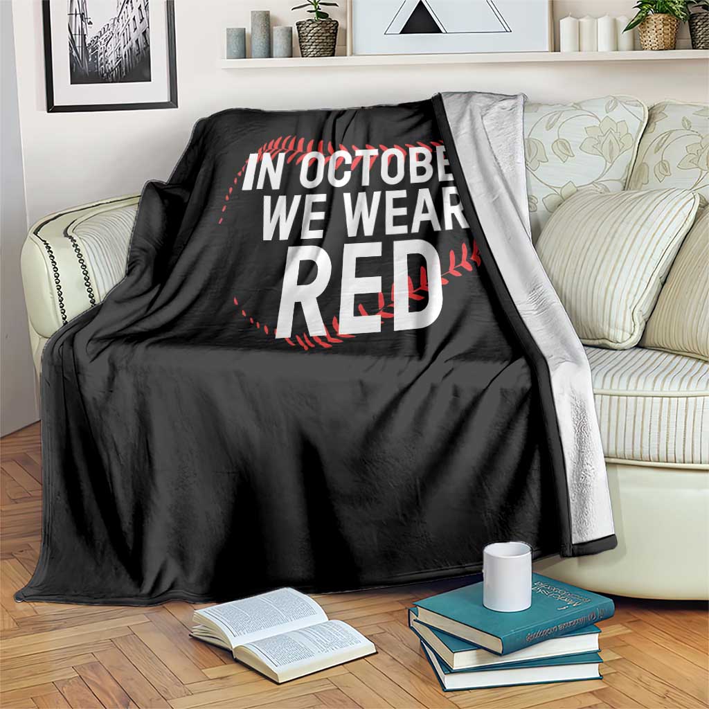 In October We Wear Red Throw Blanket Philadelphia Baseball Phillies - Wonder Print Shop
