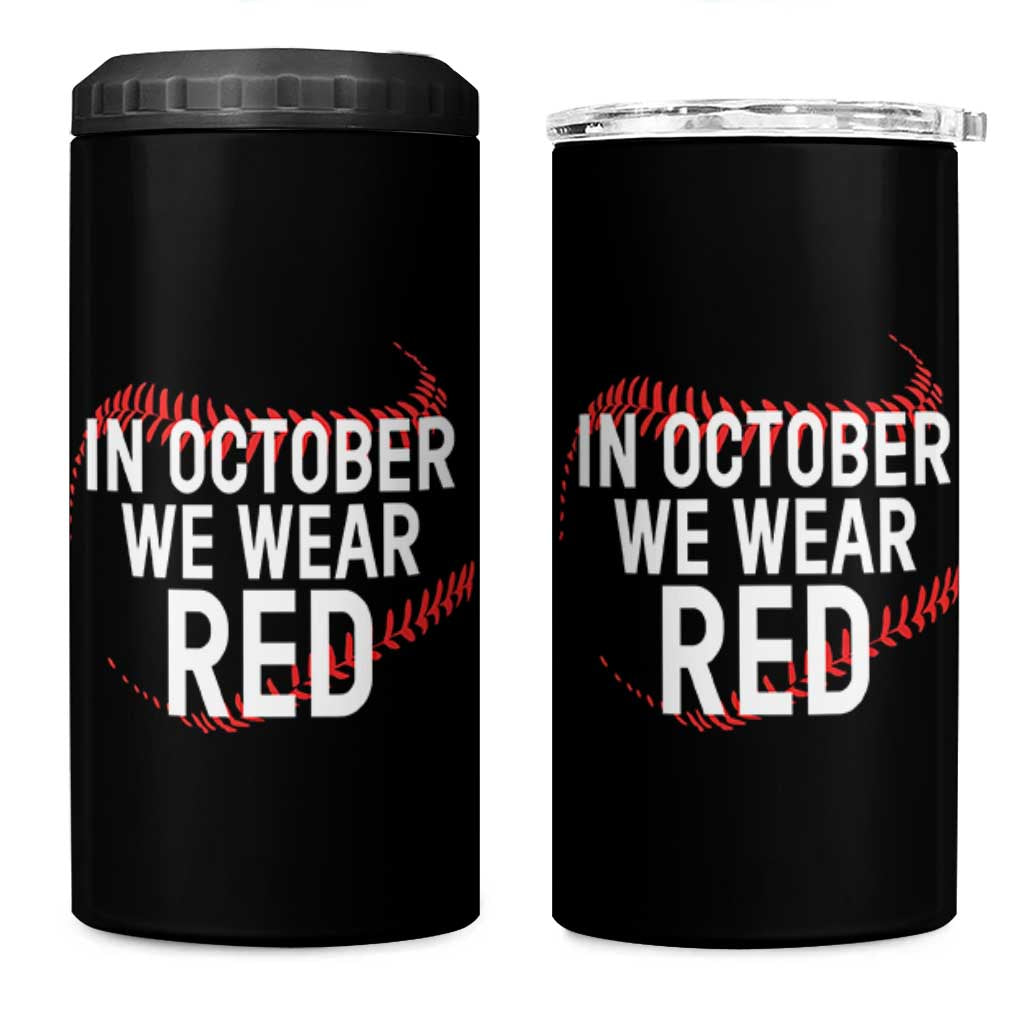 In October We Wear Red 4 in 1 Can Cooler Tumbler Philadelphia Baseball Phillies - Wonder Print Shop