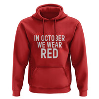 In October We Wear Red Hoodie Philadelphia Baseball Phillies - Wonder Print Shop