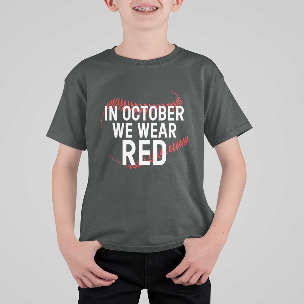 In October We Wear Red T Shirt For Kid Philadelphia Baseball Phillies - Wonder Print Shop