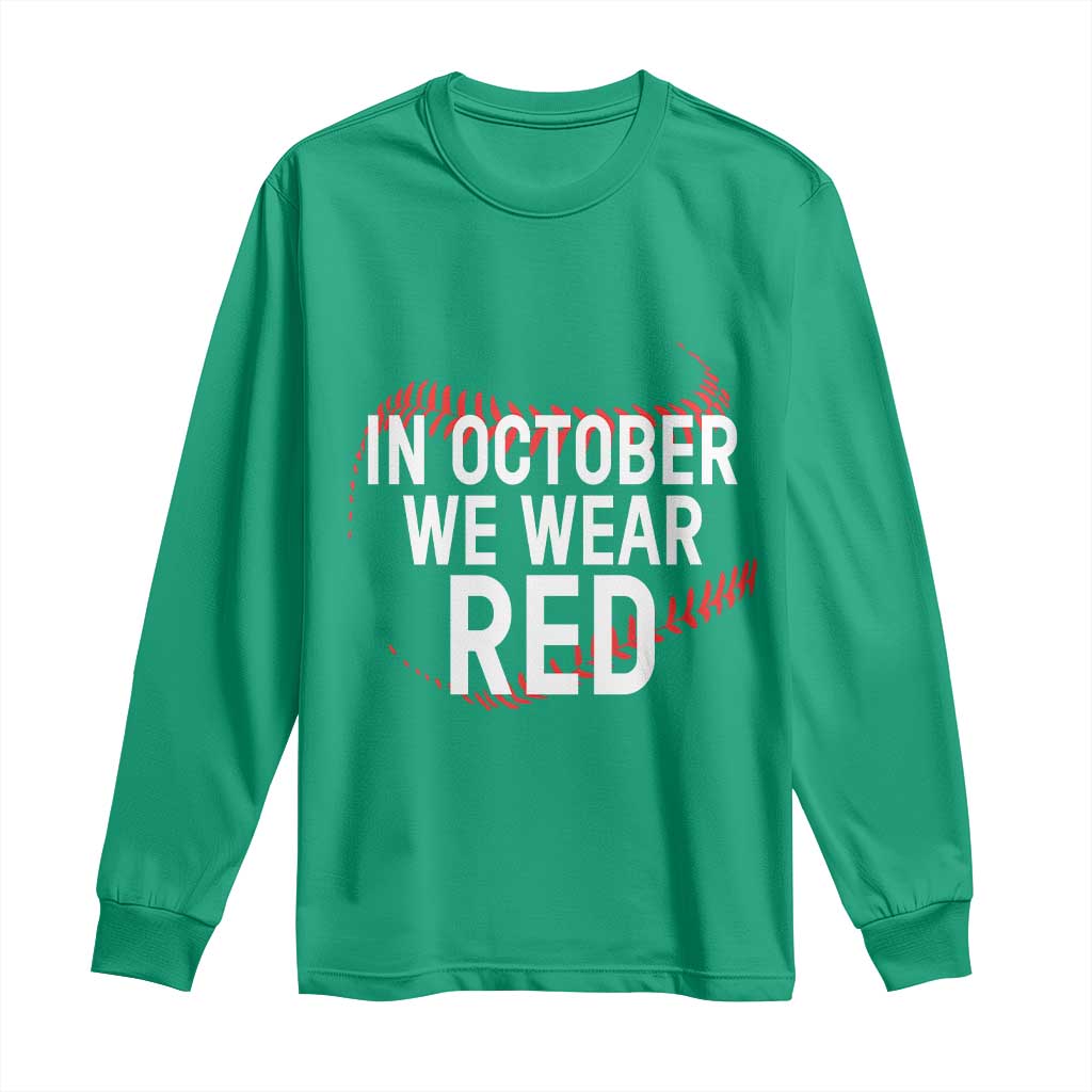 In October We Wear Red Long Sleeve Shirt Philadelphia Baseball Phillies - Wonder Print Shop