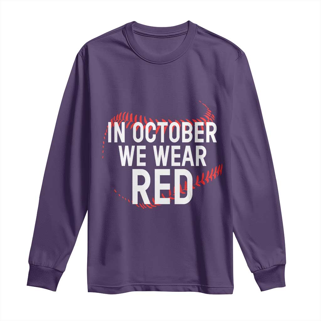 In October We Wear Red Long Sleeve Shirt Philadelphia Baseball Phillies - Wonder Print Shop