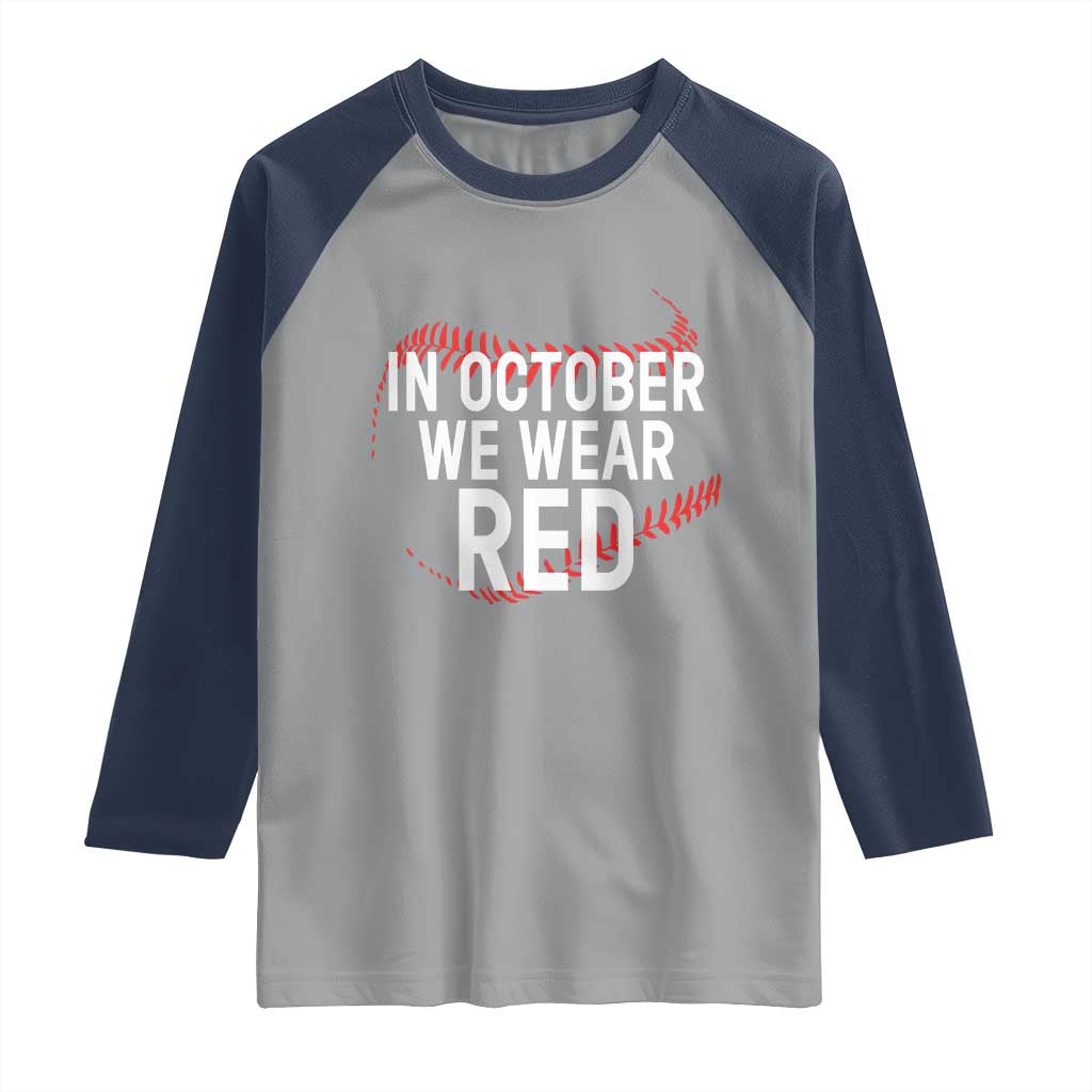 In October We Wear Red Raglan Shirt Philadelphia Baseball Phillies - Wonder Print Shop