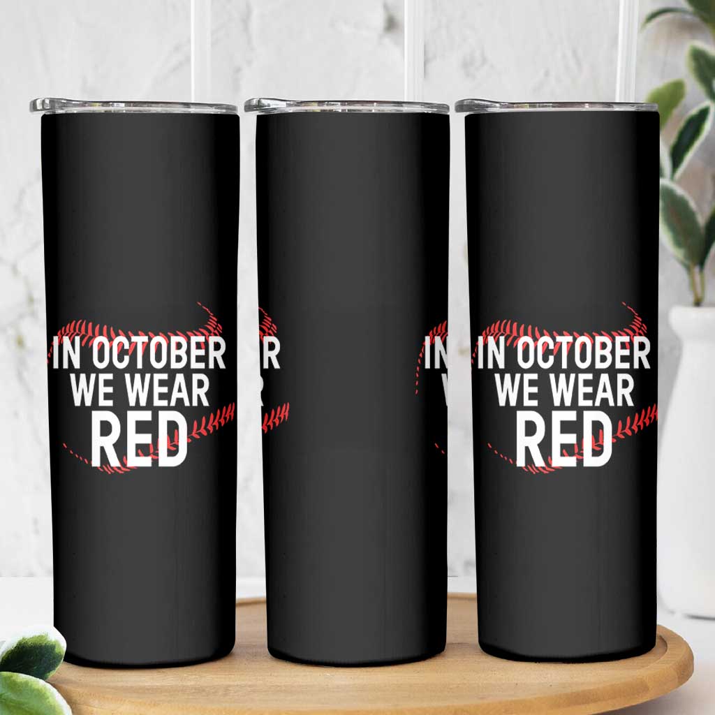In October We Wear Red Skinny Tumbler Philadelphia Baseball Phillies - Wonder Print Shop