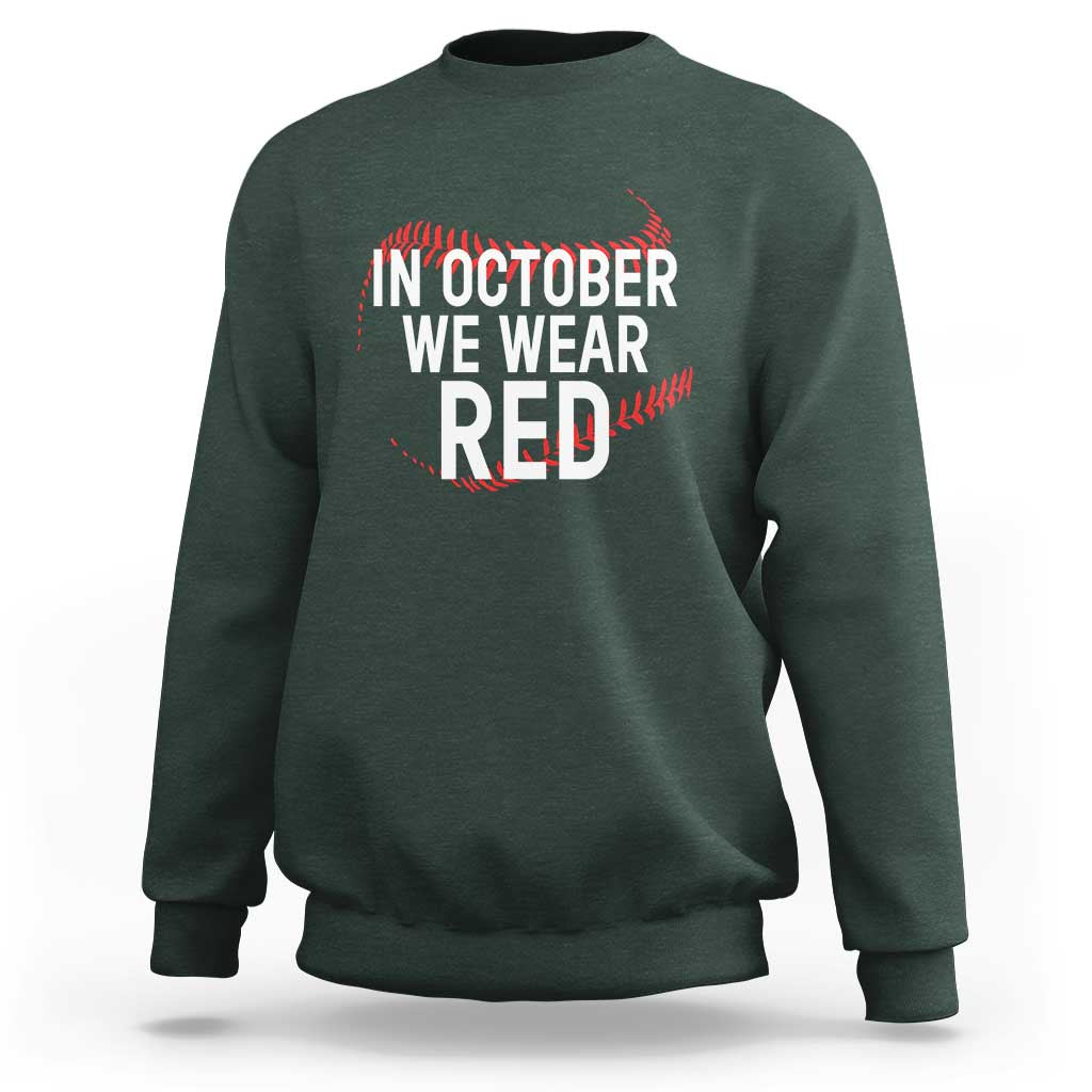In October We Wear Red Sweatshirt Philadelphia Baseball Phillies - Wonder Print Shop