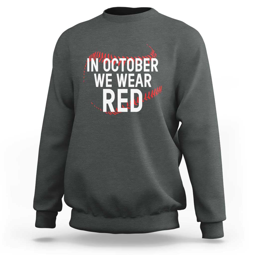 In October We Wear Red Sweatshirt Philadelphia Baseball Phillies - Wonder Print Shop