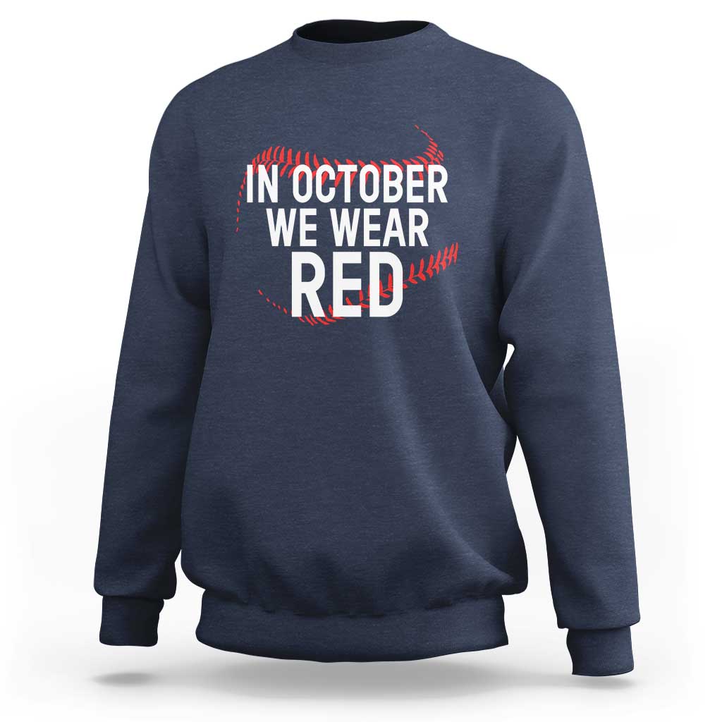 In October We Wear Red Sweatshirt Philadelphia Baseball Phillies - Wonder Print Shop