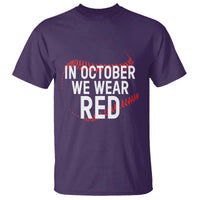 In October We Wear Red T Shirt Philadelphia Baseball Phillies - Wonder Print Shop