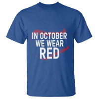 In October We Wear Red T Shirt Philadelphia Baseball Phillies - Wonder Print Shop