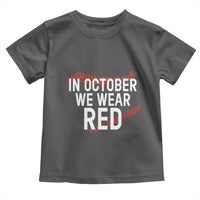 In October We Wear Red Toddler T Shirt Philadelphia Baseball Phillies - Wonder Print Shop