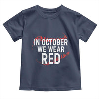 In October We Wear Red Toddler T Shirt Philadelphia Baseball Phillies - Wonder Print Shop