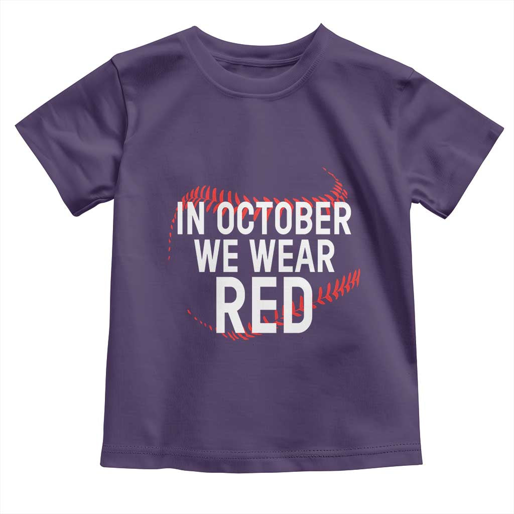 In October We Wear Red Toddler T Shirt Philadelphia Baseball Phillies - Wonder Print Shop