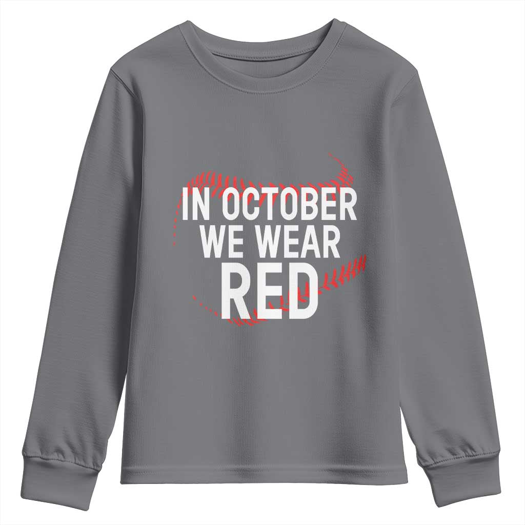 In October We Wear Red Youth Sweatshirt Philadelphia Baseball Phillies - Wonder Print Shop