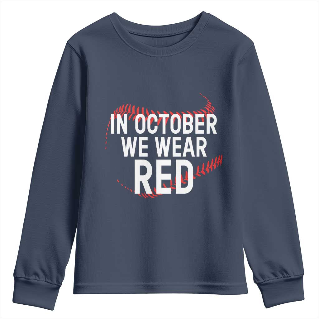 In October We Wear Red Youth Sweatshirt Philadelphia Baseball Phillies - Wonder Print Shop