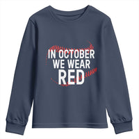 In October We Wear Red Youth Sweatshirt Philadelphia Baseball Phillies - Wonder Print Shop