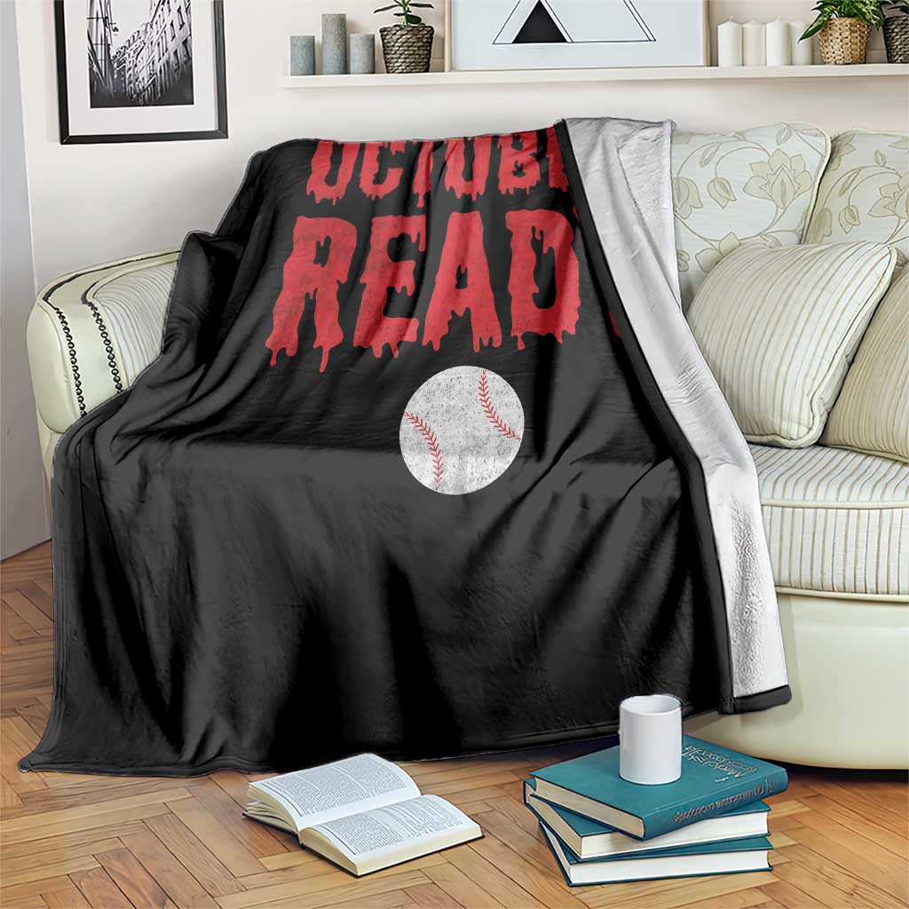 October Ready Throw Blanket Philadelphia Playoff Baseball Gift Halloween Costume - Wonder Print Shop