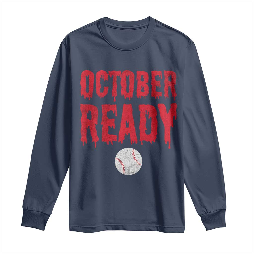 October Ready Long Sleeve Shirt Philadelphia Playoff Baseball Gift Halloween Costume - Wonder Print Shop