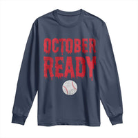 October Ready Long Sleeve Shirt Philadelphia Playoff Baseball Gift Halloween Costume - Wonder Print Shop
