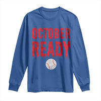 October Ready Long Sleeve Shirt Philadelphia Playoff Baseball Gift Halloween Costume - Wonder Print Shop