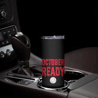 October Ready Skinny Tumbler Philadelphia Playoff Baseball Gift Halloween Costume - Wonder Print Shop