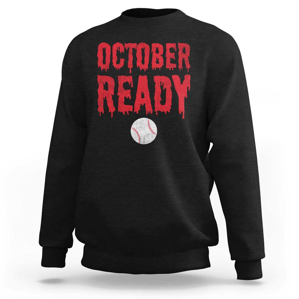 October Ready Sweatshirt Philadelphia Playoff Baseball Gift Halloween Costume - Wonder Print Shop