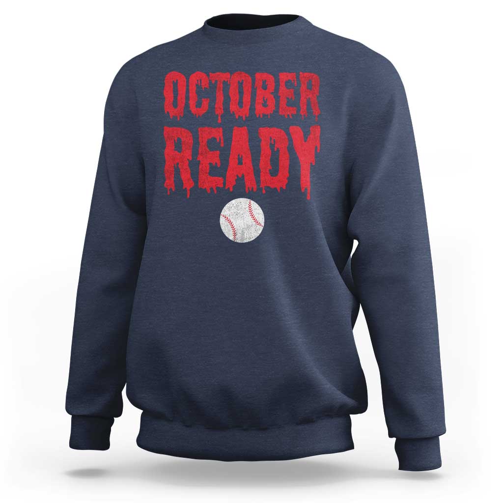 October Ready Sweatshirt Philadelphia Playoff Baseball Gift Halloween Costume - Wonder Print Shop
