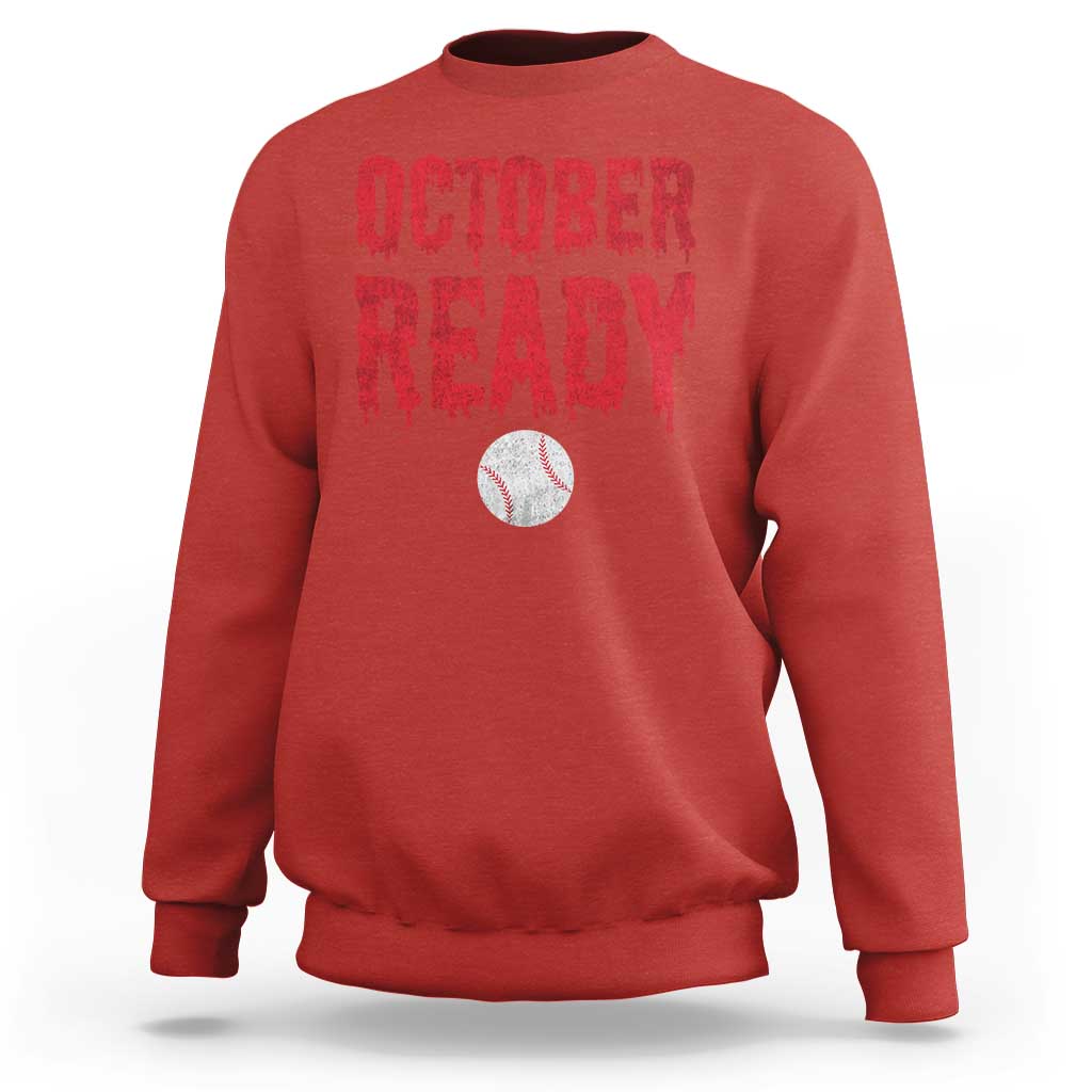 October Ready Sweatshirt Philadelphia Playoff Baseball Gift Halloween Costume - Wonder Print Shop