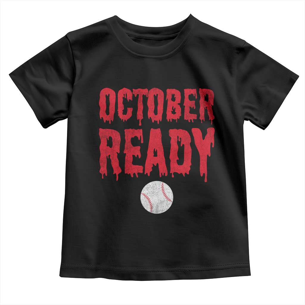 October Ready Toddler T Shirt Philadelphia Playoff Baseball Gift Halloween Costume - Wonder Print Shop