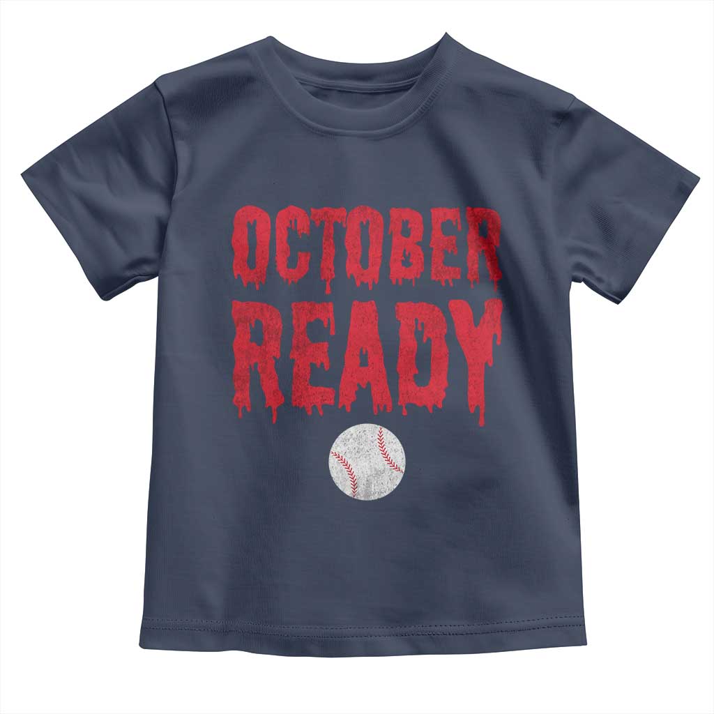 October Ready Toddler T Shirt Philadelphia Playoff Baseball Gift Halloween Costume - Wonder Print Shop