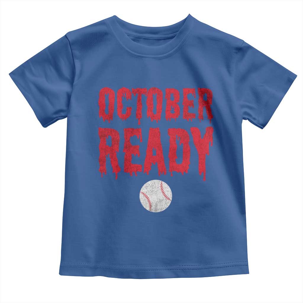 October Ready Toddler T Shirt Philadelphia Playoff Baseball Gift Halloween Costume - Wonder Print Shop