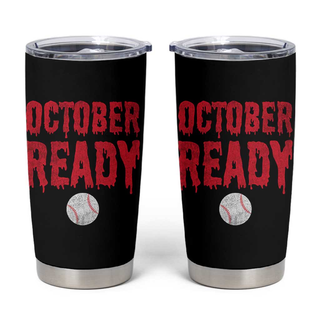 October Ready Tumbler Cup Philadelphia Playoff Baseball Gift Halloween Costume - Wonder Print Shop