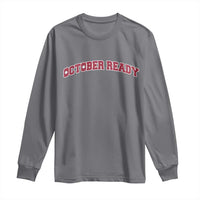 October Ready Long Sleeve Shirt Vintage Sports Philadelphia Playoff Baseball Fan - Wonder Print Shop