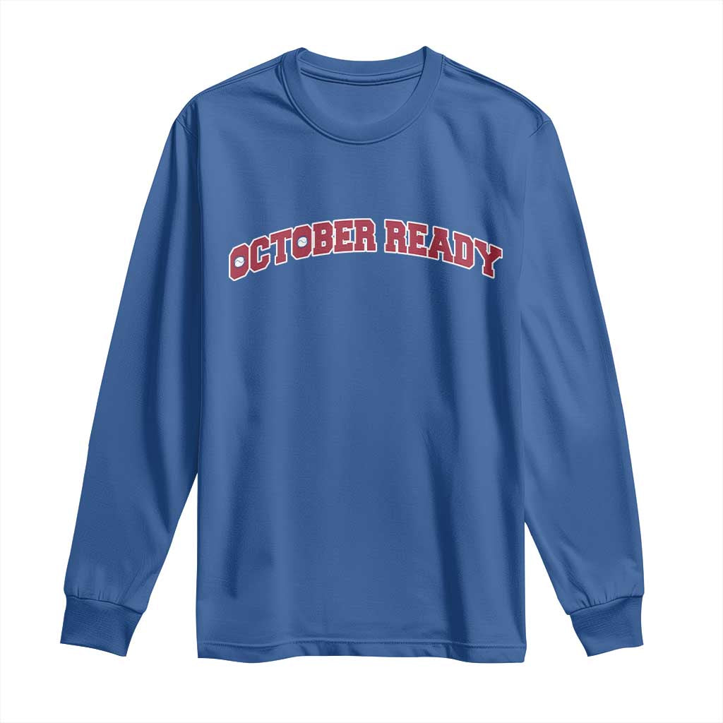 October Ready Long Sleeve Shirt Vintage Sports Philadelphia Playoff Baseball Fan - Wonder Print Shop