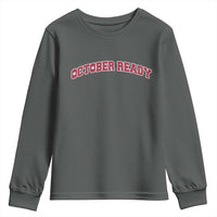 October Ready Youth Sweatshirt Vintage Sports Philadelphia Playoff Baseball Fan - Wonder Print Shop