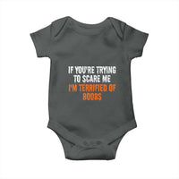 Funny Adult Humor Halloween Baby Onesie If You Are Trying To Scare Me I Am Terrified Of Boobs - Wonder Print Shop