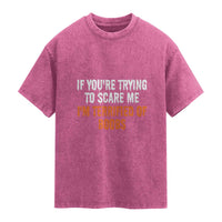 Funny Adult Humor Halloween Washed Cotton T-Shirt If You Are Trying To Scare Me I Am Terrified Of Boobs