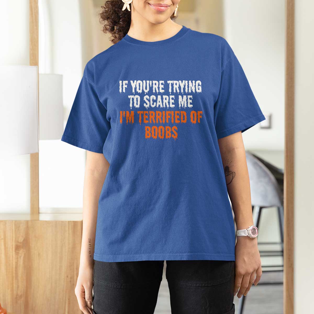 Funny Adult Humor Halloween T Shirt For Women If You Are Trying To Scare Me I Am Terrified Of Boobs - Wonder Print Shop