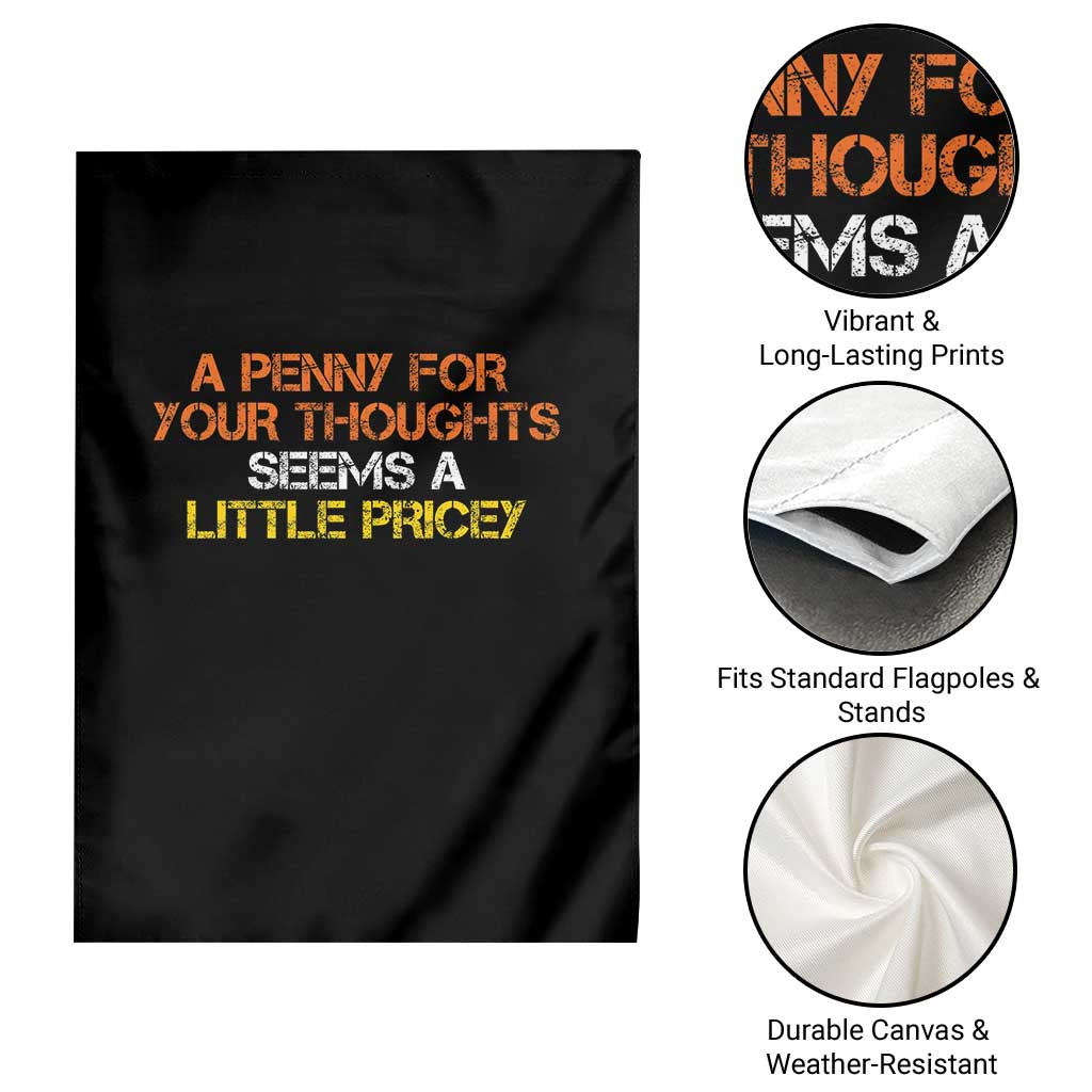Funny Penny For Your Thoughts Garden Flag Funny Sarcasm Joke Sarcastic Humor - Wonder Print Shop
