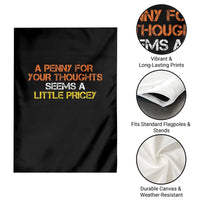 Funny Penny For Your Thoughts Garden Flag Funny Sarcasm Joke Sarcastic Humor - Wonder Print Shop
