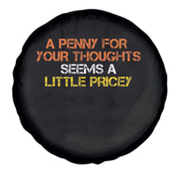 Funny Penny For Your Thoughts Spare Tire Cover Funny Sarcasm Joke Sarcastic Humor - Wonder Print Shop