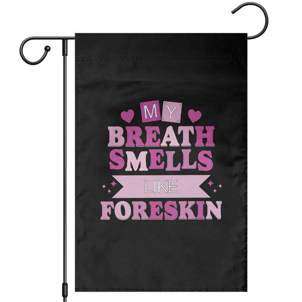 Dirty Humor Garden Flag My Breath Smells Like Foreskin - Wonder Print Shop