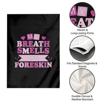 Dirty Humor Garden Flag My Breath Smells Like Foreskin - Wonder Print Shop