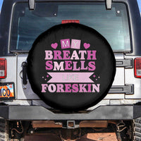Dirty Humor Spare Tire Cover My Breath Smells Like Foreskin - Wonder Print Shop