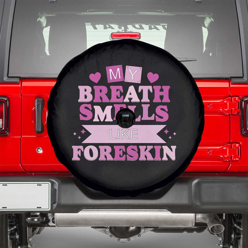 Dirty Humor Spare Tire Cover My Breath Smells Like Foreskin - Wonder Print Shop