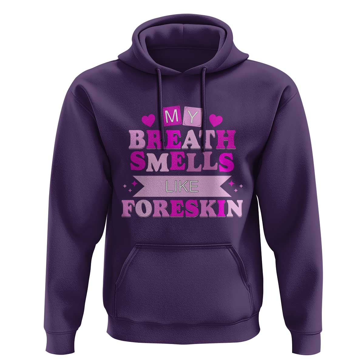 Dirty Humor Hoodie My Breath Smells Like Foreskin - Wonder Print Shop