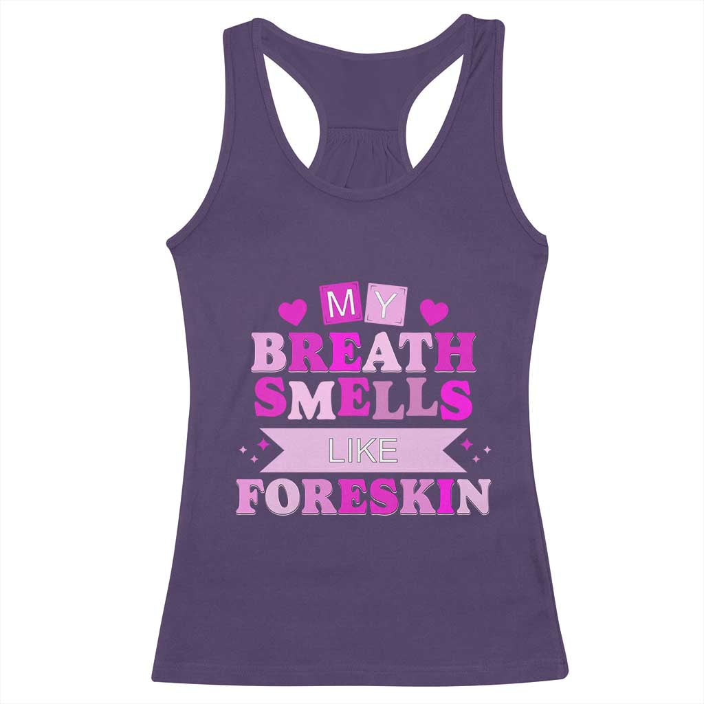 Dirty Humor Racerback Tank Top My Breath Smells Like Foreskin - Wonder Print Shop