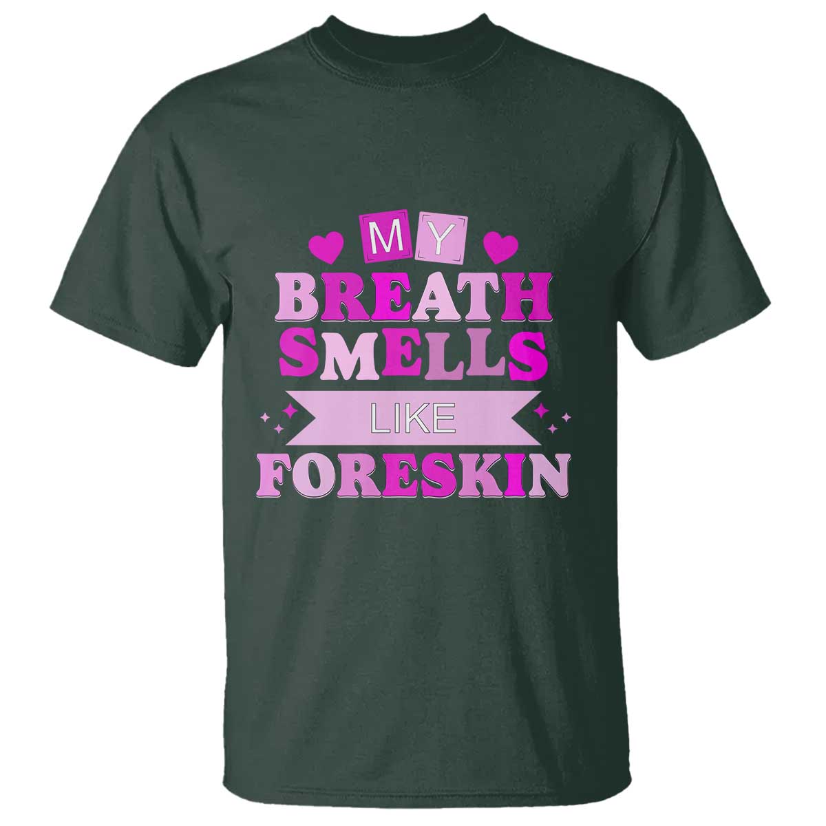 Dirty Humor T Shirt My Breath Smells Like Foreskin - Wonder Print Shop