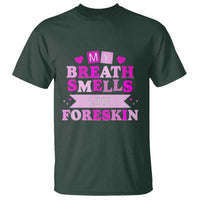 Dirty Humor T Shirt My Breath Smells Like Foreskin - Wonder Print Shop