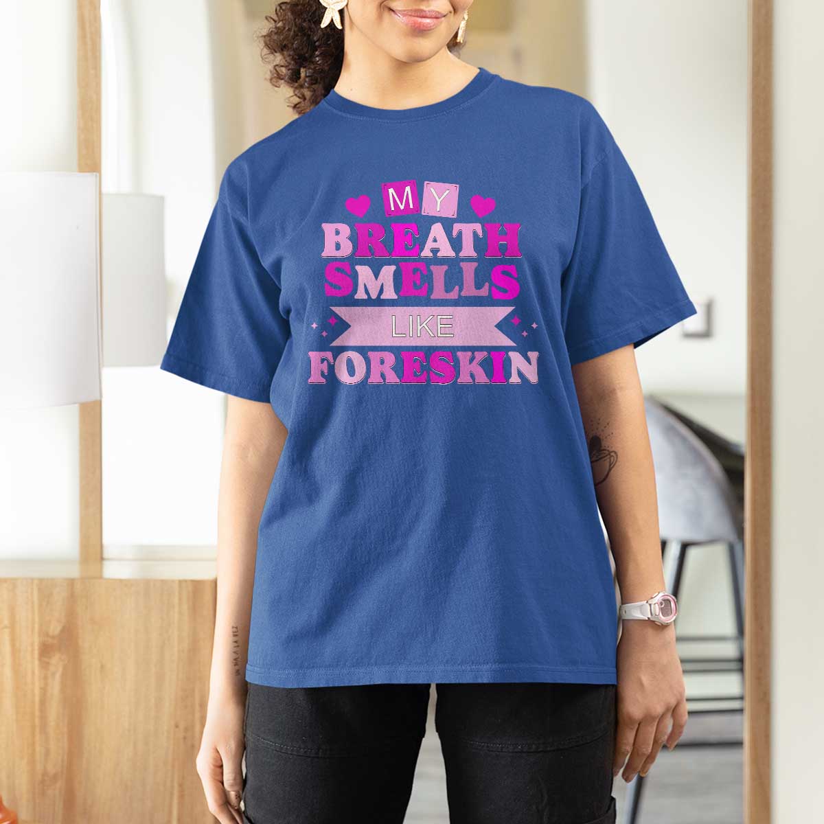 Dirty Humor T Shirt For Women My Breath Smells Like Foreskin - Wonder Print Shop