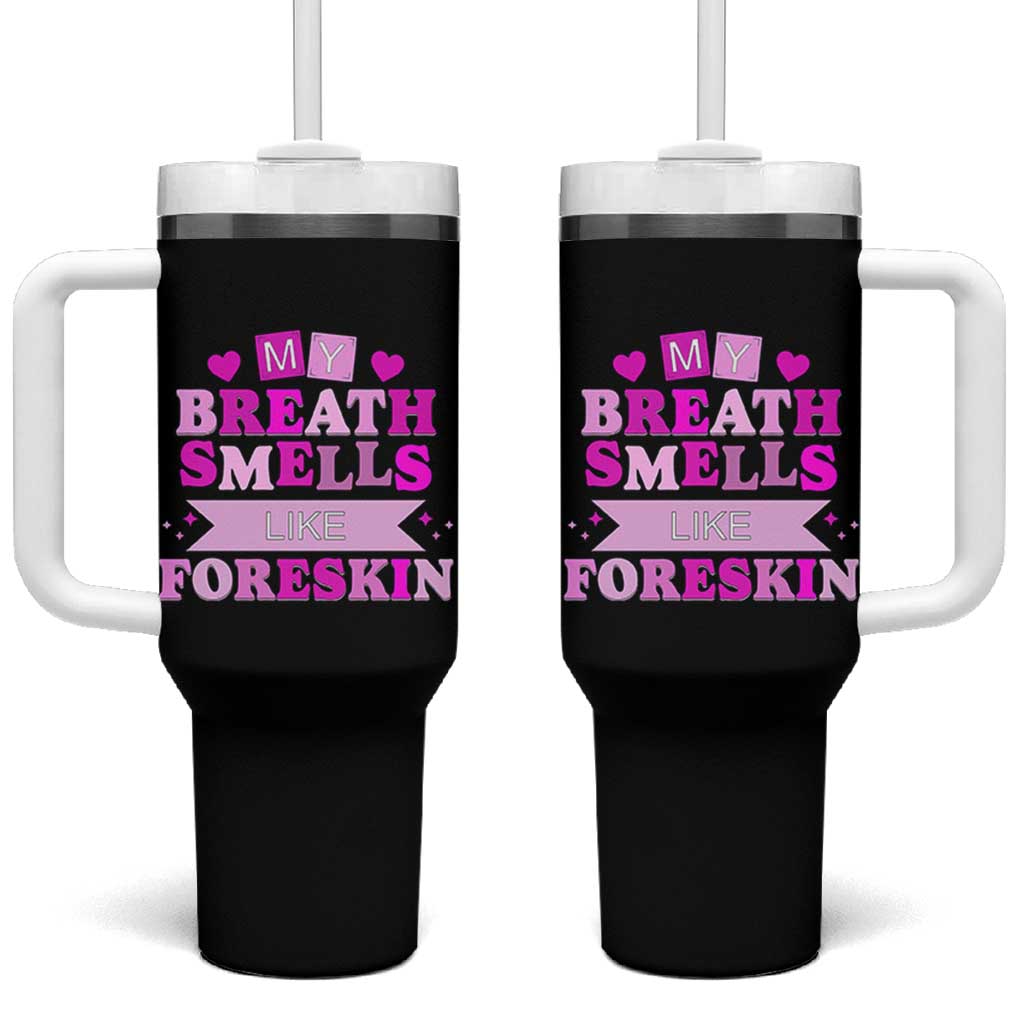 Dirty Humor Tumbler With Handle My Breath Smells Like Foreskin - Wonder Print Shop